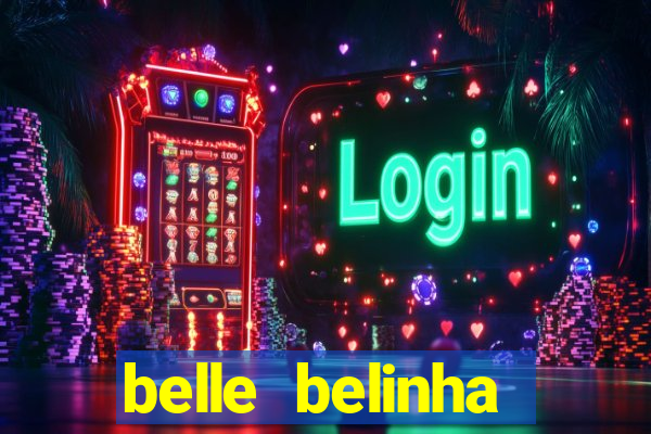 belle belinha videos vazados